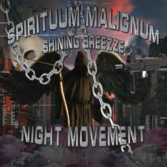 SPIRITUUM MALIGNUM, SHINING BREEZE - NIGHT MOVEMENT