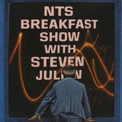 NTS Breakfast Show w/ Steven Julien - 12th Sep 2025