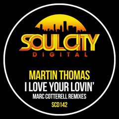Martin Thomas - I Love Your Lovin (Marc Cotterell Radio Remix)