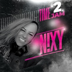 N!XY - Time2Jam Promotions Mix