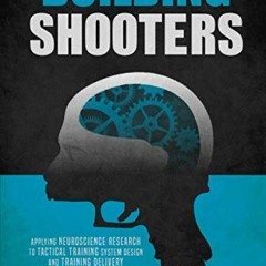 [READ] [EPUB KINDLE PDF EBOOK] Building Shooters: Applying Neuroscience Research to T