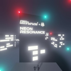 NEON RESONANCE (w/ Polynine)