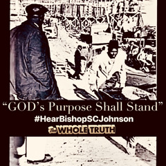 God’s Purpose Shall Stand - Truth Wins | Bishop Sherrod C. Johnson