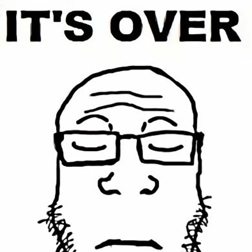 Its over meme. итс овер. It's over it's finally over. Its all over the world. Finally over.