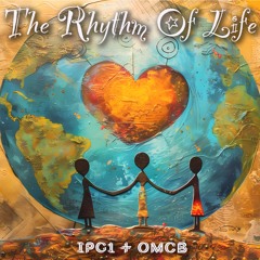 The Rhythm Of Life - IPG1 & OMCB