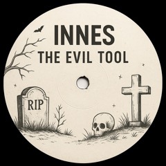 INNES - The Evil Tool [FREE DL]