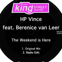 HP Vince feat. Berenice - The Weekend Is Here (V5b) (King Street)