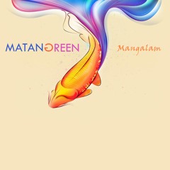 Matan Green - Mangalam (Original Mix)