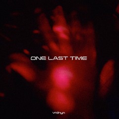 Ariana Grande - One Last Time (Vrdnyn Remix)