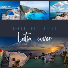 Telli Telli Telli -Latin Cover