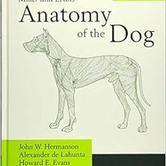 Get EBOOK EPUB KINDLE PDF Miller's Anatomy of the Dog, 5e by John W. Hermanson,Alexander de Lahu