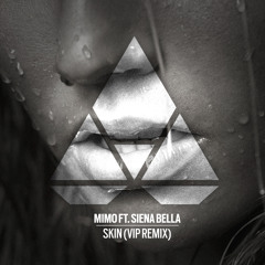 MIMO feat. Siena Bella - Skin (VIP Mix)