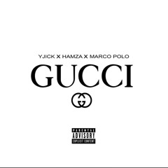 Hamza ft marco polo - Gucci x Yjick ( refrain)mixed by . Yjick