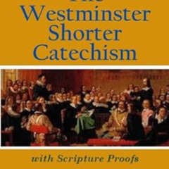 GET PDF 💔 The Westminster Shorter Catechism by Westminster Divines EPUB KINDLE PDF E