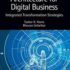 Read EPUB 📝 Enterprise Architecture for Digital Business: Integrated Transformation