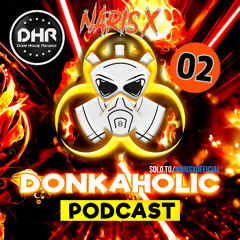 Donkaholic Podcast S2 02 Mixed by Naris X