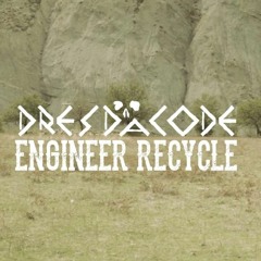 Dresda Code-Engineer Recycle SAMPLE