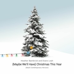 (Maybe We'll Have) Christmas This Year - A.C. Mix