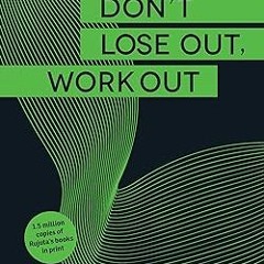 eBook PDF Don't Lose Out; Work Out! $BOOK^ By  Diwekar (Author),