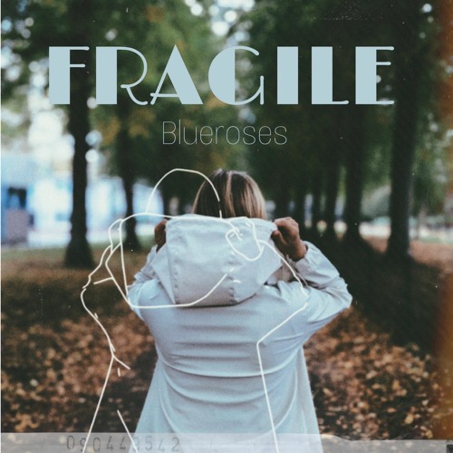 Blueroses - Fragile (Prod. by JF Chronic)