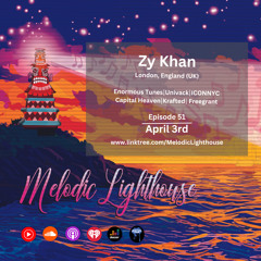 Zy Khan - Melodic Lighthouse #51 (04.03.25)