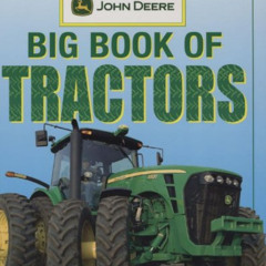 DOWNLOAD PDF 📖 John Deere: Big Book of Tractors by  DK Publishing &  Parachute Press