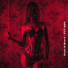 PUSH 2 START - (FYT Edit)