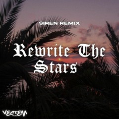 Rewrite The Stars (Siren Remix)