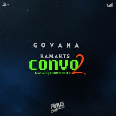 Govana Ft Moovementz - Hamants Convo Pt. 2