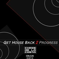 Get (da) House Back 2 PROGRESS - CDLC025 - Fall edit