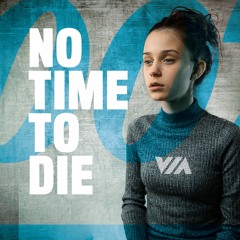 No Time To Die - Billie Eilish | i am VIA