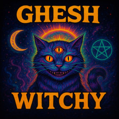 GHESH - Witchy