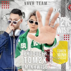 TIM LAI BAU TROI - TOM2K X MINH WISE