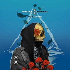 SoDown - Moment (ft. Soundr)