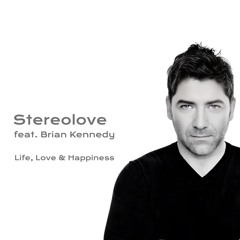 Stereolove feat. Brian Kennedy - Life, Love & Happiness (Paul Goodyear Fire Island Intro Mix)