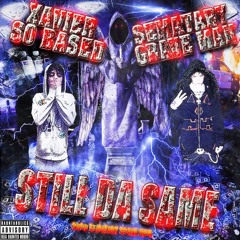 sematary x xaviersobased - still da same FULL SONG