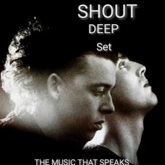 SHOUT DEEP - SET REC-2025-07-27