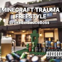 Minecraft Trauma Freestyle