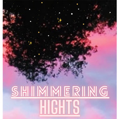 Shimmering Hights