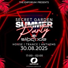 slipcode - Secret Garden Summer Party - The Emporium Coalville - 30-08-25 - Trance