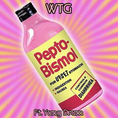 Pepto Bismol (feat. Yung Drum)
