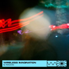 Wireless Imagination 01/26 by Aleksandra