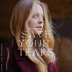polarrana - Save Your Tears
