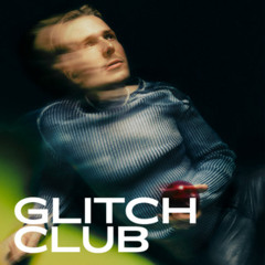 GLITCH CLUB by Rony Rex