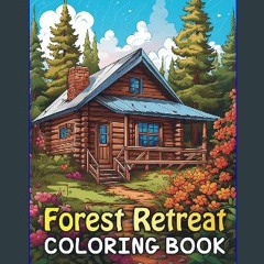 ebook read pdf 📖 Forest Retreat Coloring Book: 126 Pages of Forest Cottages, Woodland Animals & La