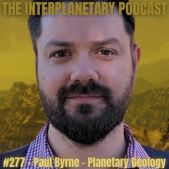 #277 - Paul Byrne - Planetary Geology