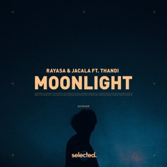 Rayasa & Jacala ft. Thandi - Moonlight