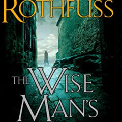 Get EBOOK 💏 The Wise Man's Fear (The Kingkiller Chronicle, Book 2) by  Patrick Rothf