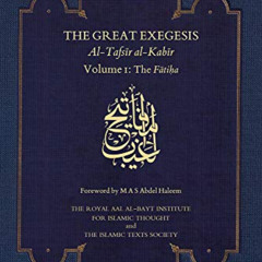[ACCESS] EBOOK 📃 The Great Exegesis: al-Tafsir al-Kabir: The Fatiha by  Fakhr al-Din
