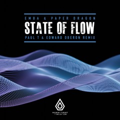 Emba & Paper Dragon - State Of Flow (Paul T & Edward Oberon Remix)